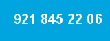 921 845 22 06 921 845 22 06